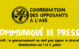 A45 : le gouvernement ne doit pas signer le décret – Mobilisation les 1 & 2 juillet